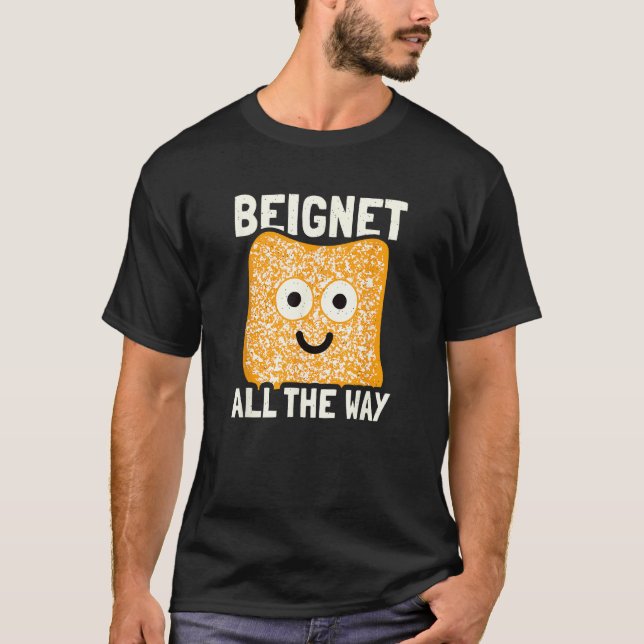 Beignet All The Way  Beignet T-Shirt (Vorderseite)