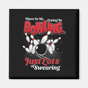 Beim Bowling gibt es kein Weinen, nur viel Fluchen Magnet