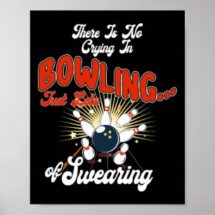 Beim Bowling gibt es kein Weinen, nur viel Fluchen Poster