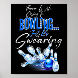 Beim Bowling gibt es kein Weinen, nur viel Fluchen Poster