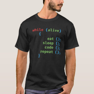 beim Leben - Ess Schlafcode wiederholen - Codierun T-Shirt