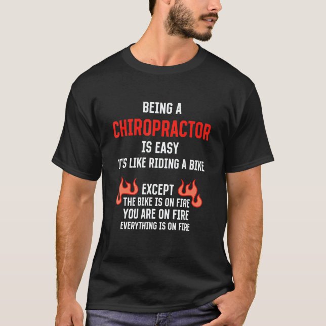Being a Chiropractor Is Easy  Chiropractic Humor 1 T-Shirt (Vorderseite)