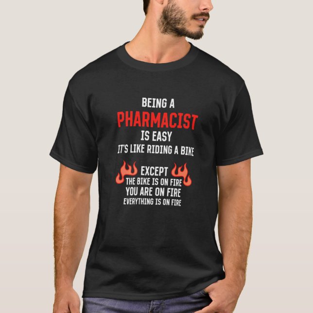 Being a Pharmacist Is Easy Pharmacy Humor T-Shirt (Vorderseite)