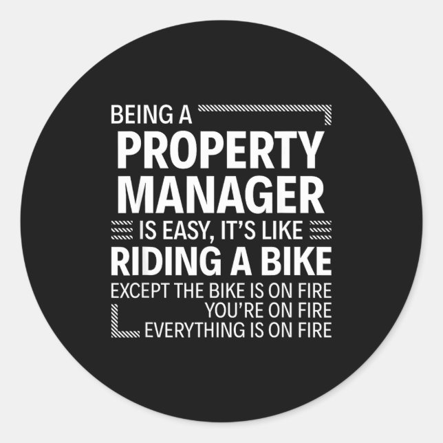 Being A Property Manager Is Easy It's Like Riding  Runder Aufkleber (Vorderseite)