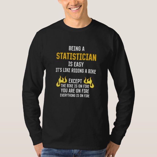 Being a Statistician Is Easy Data Analyst Humor 1 T-Shirt (Vorderseite)