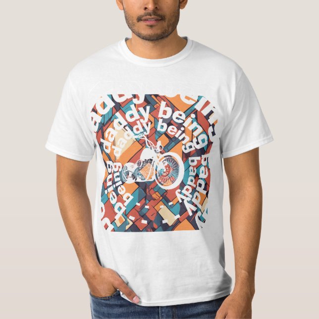 "Being Daddy Being Baddy" Chopper Daddy Geometrisc T-Shirt (Vorderseite)