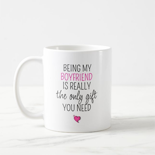 Being My Boyfriend is the Only Gift You Need   Kaffeetasse (Links)