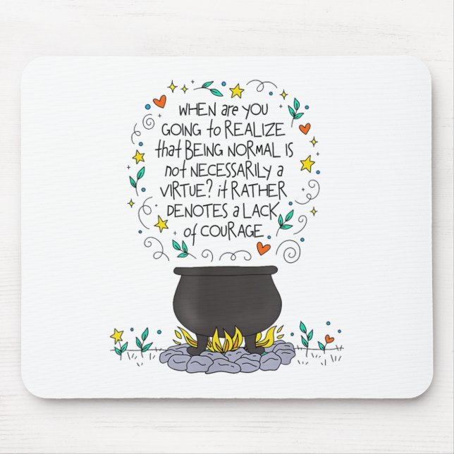 Being Normal Is Not Necessarily A Virtue Motivatio Mousepad (Vorne)