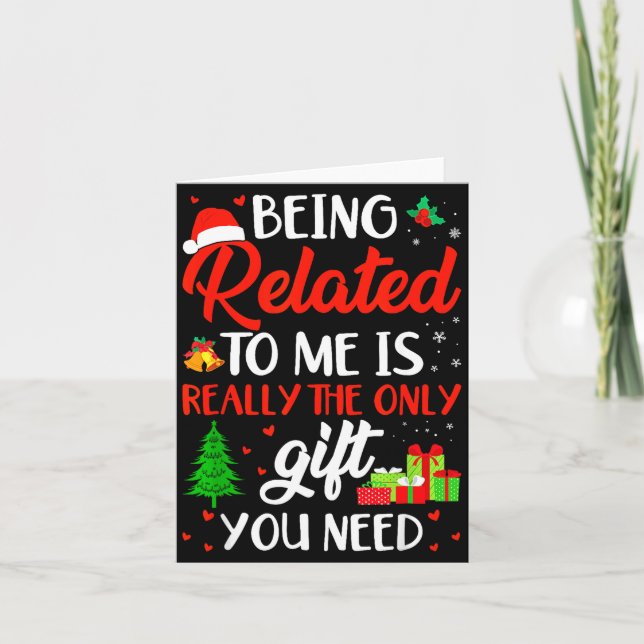 Being Related To Me Funny Christmas Family Xmas Pa Karte (Vorderseite)