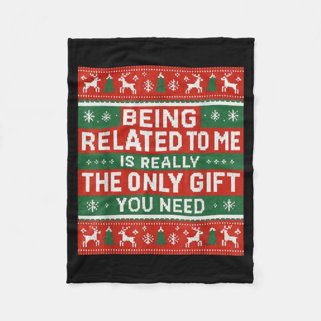 Being Related To Me Funny Ugly Christmas  Fleecedecke (Vorderseite)