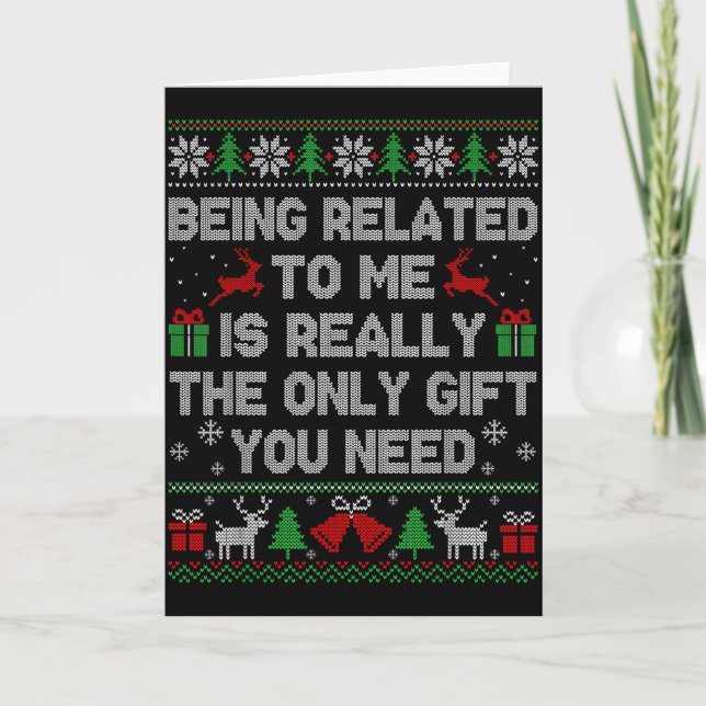 Being Related To Me Funny Ugly Christmas Sweaters  Karte (Vorderseite)