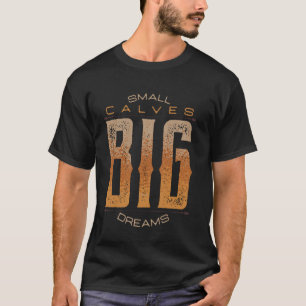 Beintag Kleine Waden Große Träume Lustiges Trainin T-Shirt