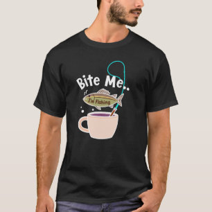 Beiß mich... Ich fische T-Shirt