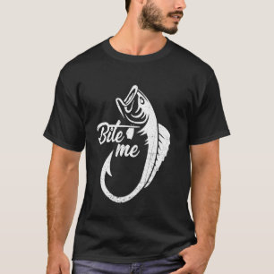Beiß mich Lustiger Köder Angler Fischer Sagt T-Shirt