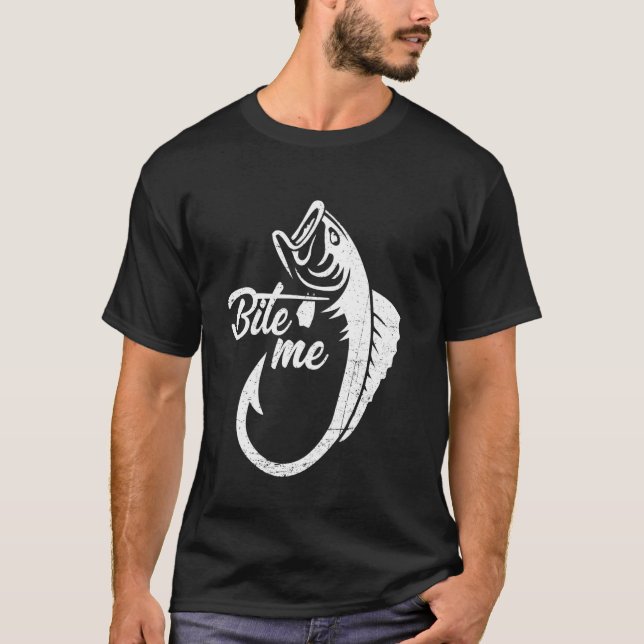 Beiß mich Lustiger Köder Angler Fischer Sagt T-Shirt (Vorderseite)