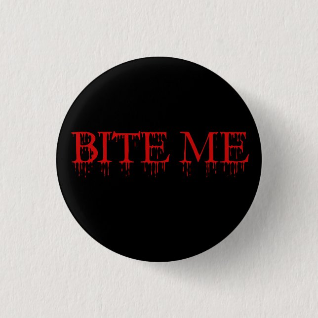 Beiß mich Vampir Button (Vorderseite)
