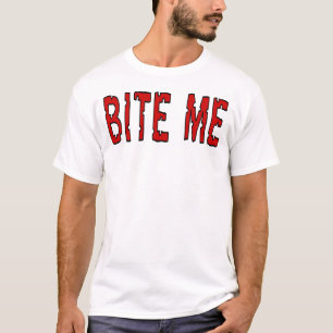Beißen Sie mich T-Shirt