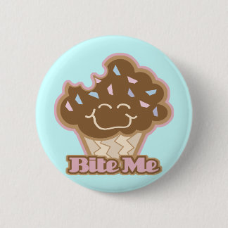 beißen Sie mir Schokoladenkupkuchen Button