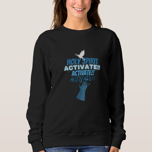 Beistand des Heiligen Geistes Sweatshirt (Vorderseite)