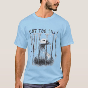 Bekam zu verrückte Gans, Lustige Verrückte Gans Me T-Shirt