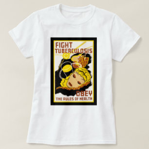 Bekämpfe Tuberkulose ~ Beachte die Gesundheitsrege T-Shirt