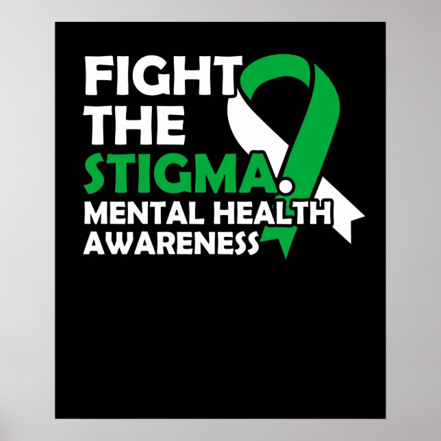 Bekämpfen Sie das Stigma. Bewusstsein für psychisc Poster (Vorne)