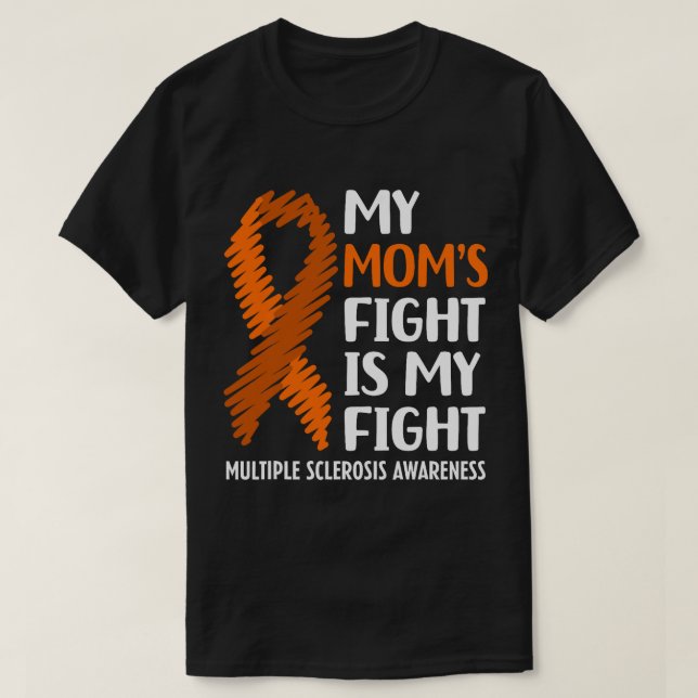 Bekämpfung der Multiplen Sklerose meiner Mama MS B T-Shirt (Design vorne)