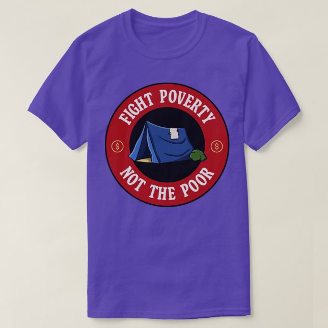 Bekämpfung von Armut und nicht Armut T-Shirt (Design vorne)