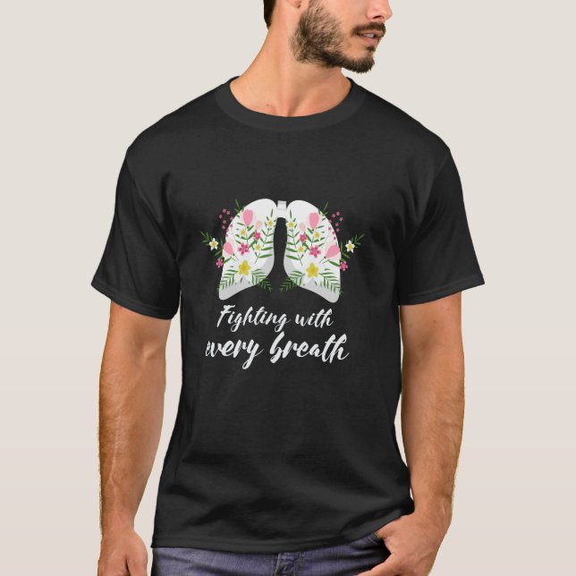 Bekämpfung von Lungenkrebs mit jedem Atemzug Blume T-Shirt (Vorderseite)