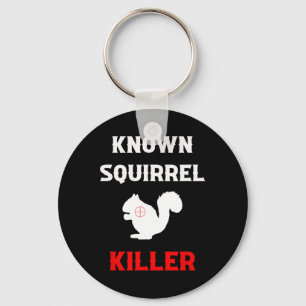 Bekanntes Eichhörnchen Killer Funny Jagd Schlüsselanhänger