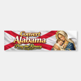 Bekehrt Alabama! Betet den Rosenkranz Autoaufkleber