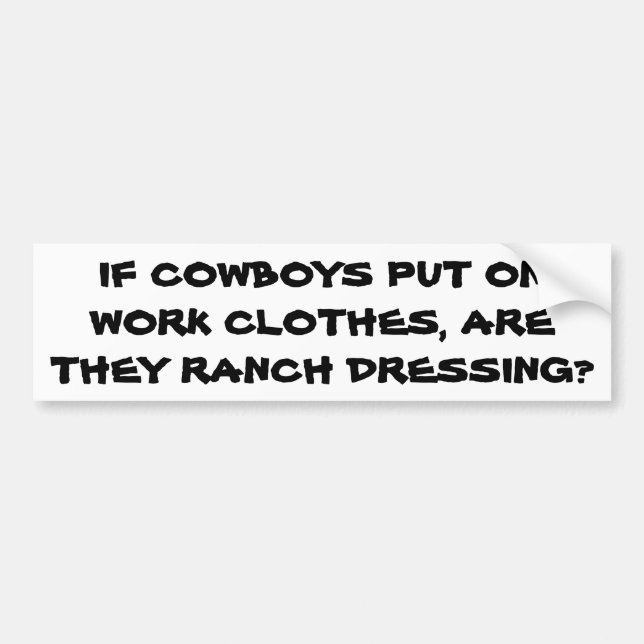 Bekleidet sich Cowboy Kleidung Ranch? Autoaufkleber (Vorne)