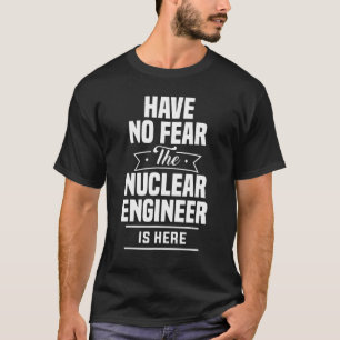 Bekleidung für Nukleare Ingenieure T-Shirt