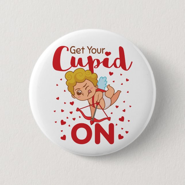 Bekomme deinen Cupid am Valentinstag  Button (Vorderseite)