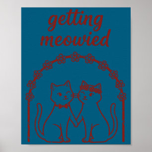 Bekomme miaute Katze Hochzeit Braut Bräutigam lust Poster