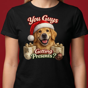 Bekommt ihr Geschenke? Lustiger Weihnachtshund T-Shirt