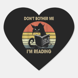 Belästigt mich nicht, dass ich Katzenbücher lese Herz-Aufkleber