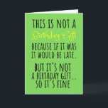 Belated Birthday Geschenk Funny Sarcastic Feiertagskarte<br><div class="desc">Besser spät als nie! Dieses Belated Birthday Geschenk Funny Sarcastic Artikel ist perfekt für alle, die Liebe Spaß und eine Touch von Sass. Egal, ob Sie ihren besonderen Tag vergessen haben oder einfach nur gewollt haben, Spaß zu machen, das ist der ultimative Weg zu sagen: "Ich erinnerte mich... schließlich." Ein...</div>