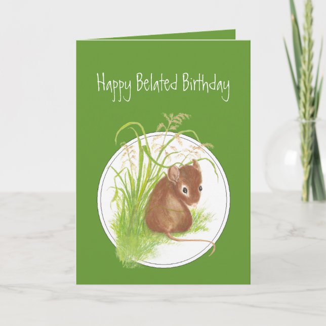 Belated Birthday, Niedlich Mouse, Scripting Segen Karte (Vorderseite)