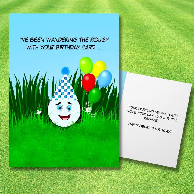 Belated Happy Birthday Funny Golf Ball in Rough Karte (Von Creator hochgeladen)