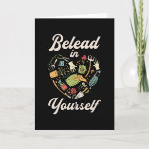 Belead in Yourself Garden Garden Gardener Funny Karte
