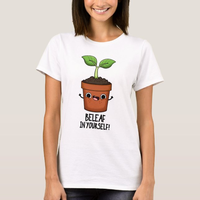 Beleaf in Ihrer selbst lustigen Pflanze Puff T-Shirt (Vorderseite)