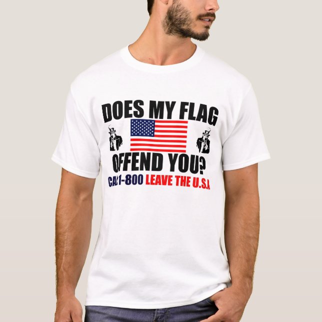 Beleidigt meine Flagge Sie? T-Shirt (Vorderseite)