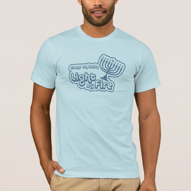 Beleuchten Sie mein Feuer T-Shirt (Vorderseite)