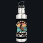 BELGIAN MALINOIS GERMAN SHEPHERDS NEED HEROS TOO EDELSTAHLFLASCHE<br><div class="desc">BELGIAN MALINOIS GERMAN SHEPHERDS NEED HEROS TOO</div>