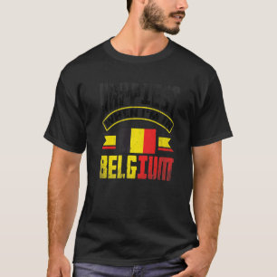 Belgien Belgien Flag am glücklichsten, wenn ich in T-Shirt