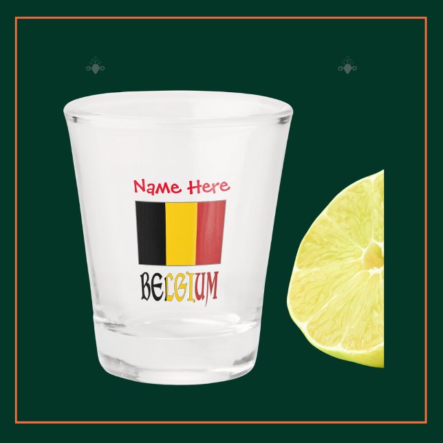 Belgien und Belgien - Rote Personalisierung der Fl Schnapsglas (Personalized shot glass with Belgian Flag and the word BELGIUM below in flag colors. Add name above.)
