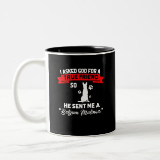 Belgier Malinois fragte ich Gott für einen wahren Zweifarbige Tasse