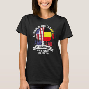 Belgisch Amerikaner Wir kennen Orte wo Land Belg T-Shirt