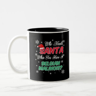 Belgische Malinois Wer Weihnachten braucht - Weihn Zweifarbige Tasse
